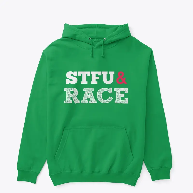 STFU & Race