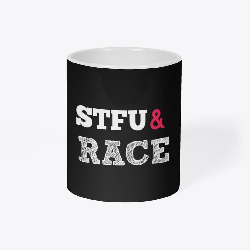 STFU & Race