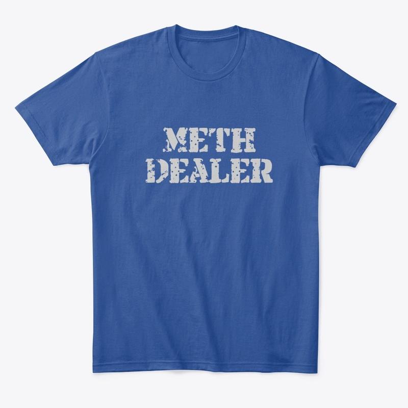 Meth Dealer