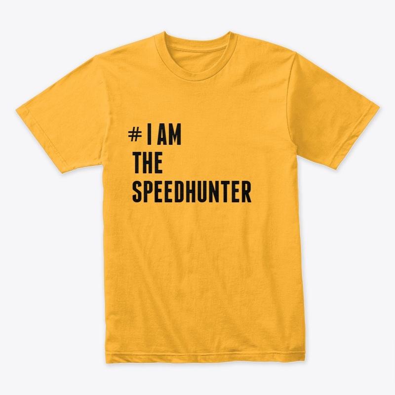 # I AM THE SPEEDHUNTER